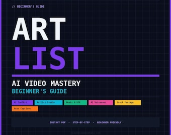 Artlist AI Video Mastery — Guida completa per principianti in PDF / 10 capitoli + foglio riassuntivo / Download immediato