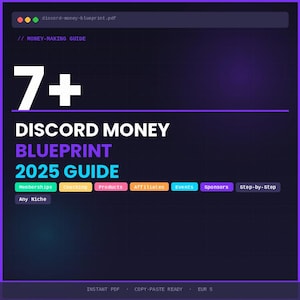 以下が含まれることがあります： 暗い青色の背景に紫色のグラデーションがある「Discord Money Blueprint 2025 Guide」というタイトルのデジタルガイド。タイトルは大きな白と青のテキストで、その上に数字「7+」があります。「Memberships」や「Products」などのキーワードが含まれています。