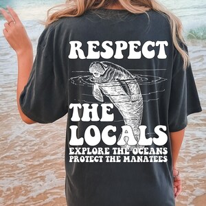 Respect the Oceans, Protect the Locals, Comfort Colors Shirt, Trending