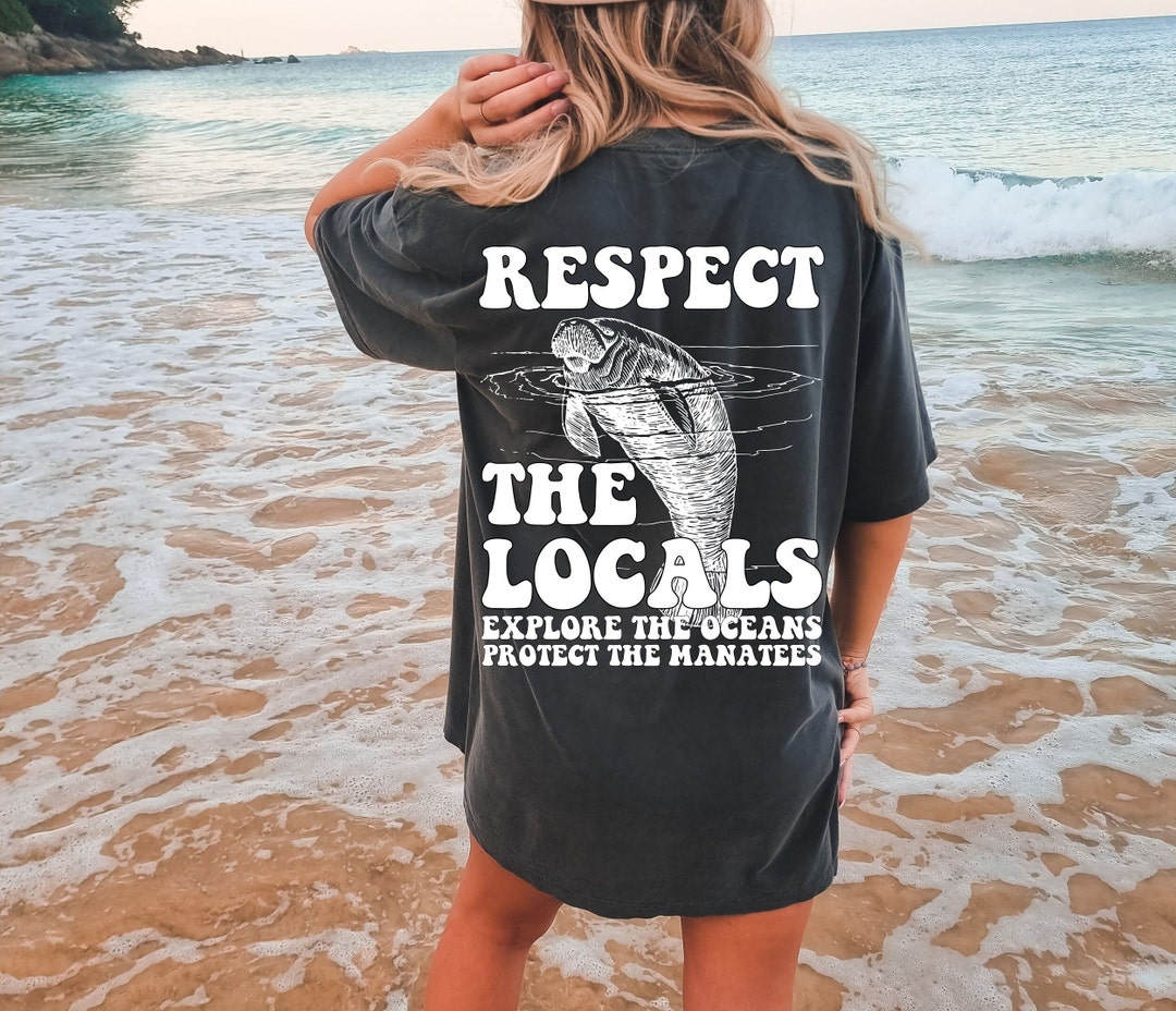 Respect the Oceans, Protect the Locals, Comfort Colors Shirt, Trending