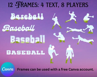 Baseball Canva Frame Bundle, Drag & Drop, 12 images of Text and players to personalize, Sport frame for school projects or fan