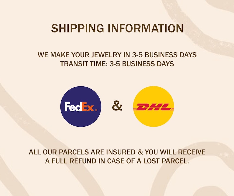 May include: Shipping information for jewelry with FedEx and DHL logos. The text reads: 'Shipping Information', 'We make your jewelry in 3-5 business days', 'Transit time: 3-5 business days', 'FedEx & DHL', 'All our parcels are insured & you will receive a full refund in case of a lost parcel.'