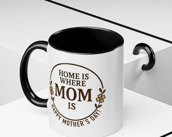 Happy Mother's Day Tasse - Zuhause ist, wo Mama ist - Blumenmuster - Perfektes Geschenk für Mama, Muttertag oder neue Mütter