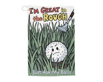 Funny Golf Towel - Im Great in the Rough, Perfect for Golf Lovers, Humor Gift, Sports Towel, Father's Day, Golf Accessories, Golfer Gift