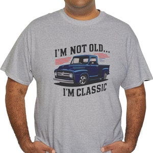 Vintage Pick-up Truck Tshirt, ich bin nicht alt, ich bin klassisches Shirt, nostalgische Räder T-Shirt, Geschenk des alten LKW-Liebhabers, Geschenk des Vatertags