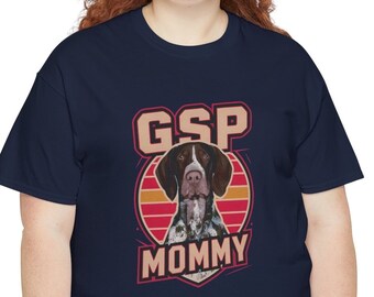 GSP Mom T-Shirt: German Shorthaired Pointer Dog Lover Gift