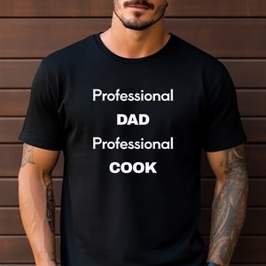 Professional DAD Professional COOK, Tshirt for men, Husband gift, Dad joke, Fathers day, Professional cook, Cooking tee, Best Dad, gift