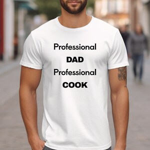 Professional DAD Professional COOK, Tshirt for Dad, Best cook shirt, Dad gift, Cooking Tshirt for men, Husband cooking gift, Dad joke shirt