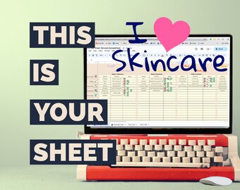 May include: A computer screen displaying a spreadsheet titled "Skincare Spreadsheet" with a pink heart and the text "I love Skincare" above it. The text "This is your sheet" is displayed in large, bold letters on the left side of the image.