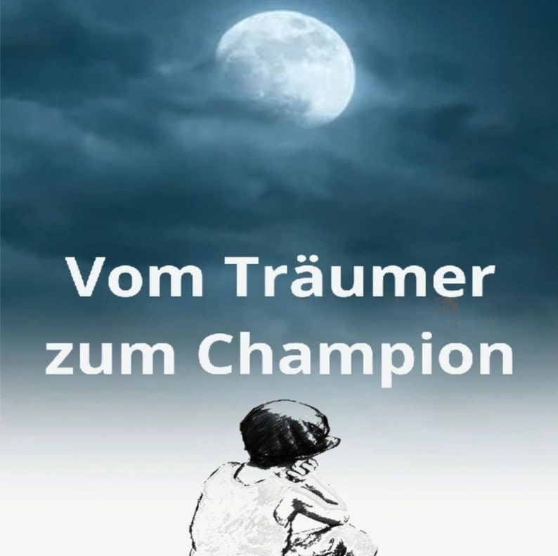 Vom Träumer zum Champion Bild 1