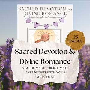 Sacred Devotion & Divine Romance: Ein Ratgeber für intime Date Nights mit der Patin - Ein Ratgeber mit bedruckbaren Seiten
