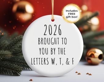 2026 WTF Ornament, Ceramic Christmas Ornament, Funny Ornament, Secret Santa, Coworker Gift, White Elephant, Gag Gift, Stocking Stuffer