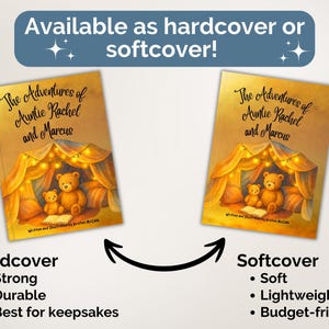 May include: Two copies of the book titled The Adventures of Auntie Rachel and Marcus, featuring an illustration of two teddy bears in a blanket fort with string lights. Text indicates availability in hardcover and softcover formats.