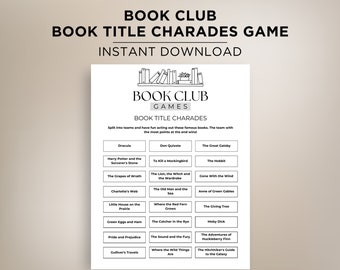 May include: A printable game for book clubs featuring a list of popular book titles. The game is called "Book Title Charades". Players act out the titles of the books for their team to guess.