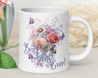 beste Tante aller Zeiten! Familie Blumen-Geburtsstrauß, besonderer Tag für sie, Geschenk für sie, Muttertagsgeschenk, personalisiertes Geschenk Weiß glänzende Tasse.