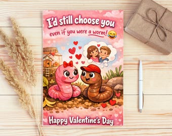 Valentine Day Worm Card, I Would Choose You, You Are The One Themed Valentine Day Card. Digital Download Only.