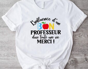 L'influence D'un Bon Professeur Dure Toute Tシャツ、Une Vie Merci 教師シャツ、面白いフランス語教師 T シャツ、フランス語教師感謝ギフト