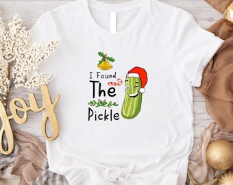 I Found The Pickles kerst-T-shirt, grappige augurk damesshirt, vakantie augurk minnaar T-shirt, augurk geobsedeerd T-shirt, augurk verslaafde shirt