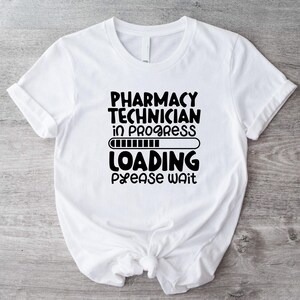 Pharmacy Technician In Progress Please Wait T-shirt, Funny Pharmacist Student Shirt, Future Pharmacist Tee, Pharmacist Graduation Gift