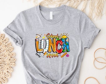 School Lunch Squad T-shirt, Cafeteria Worker Shirt, Student Nutrition Team Tee, Back to School T-shirt, School Lunch Ladies Cute Outfit