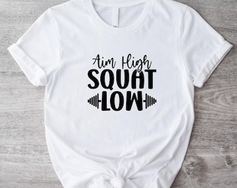 Aim High Squat Low T-Shirt, Lifting Gym Shirt, Fitness Lovers Women Tee, Women's Sports T-shirt, Workout Funny Shirt, Cute Workout Lover Tee
