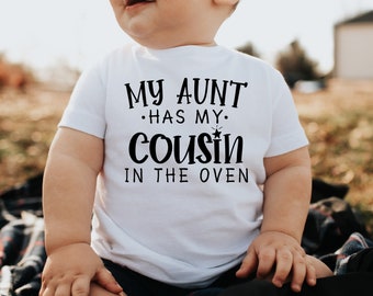 My Aunt Has My Cousin In The Oven Shirt, Baby Announcement Tee, Auntie Pregnancy Reveal Shirt, Cute Big Cousin Shirt, Baby Shower Party Tee