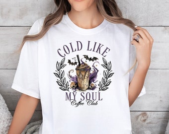 Cold Like My Soul Coffee Club T-Shirt, Comfort Colors Shirt, Halloween With Caffeine Tee, Funny Iced Coffee Tshirt, Spooky Season Shirt, Tee