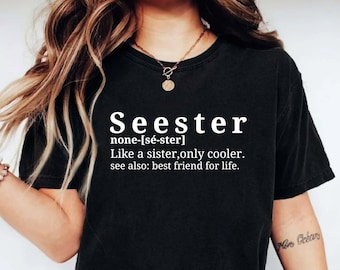 T-shirt Seester-definitie, shirt grappig gezegde, beste zus T-shirt, verjaardagscadeau zus, T-shirt beste vriend, alleen als een zus koeler shirt