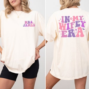 Comfort Colors In My Wifey Era T-Shirt, Customized Wife Shirt, In My Engaged Era Shirt, Personalized Wife Shirt, Gift For Engagement