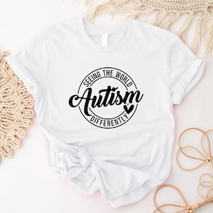 Autism T-shirt, Seeing The World Differently Shirt, Gift For Special Education Teacher, Autism Awareness Month T-shirt, Neurodiversity Shirt
