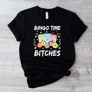 Bingo Times Bitches T-Shirt, Gift For Bingo Games Lover Shirt, I Love Betting Games Shirt, Crazy Lady Bingo Tee, Gift For Bingo Player