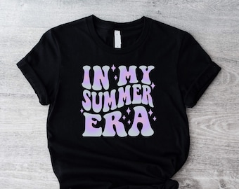 In My Summer Era T-Shirt, Summer Vibes Shirt, Summer Vacation Shirt, Sunny Days Tee, Warm Season Era Shirt, Gift For Summer Enthusiast