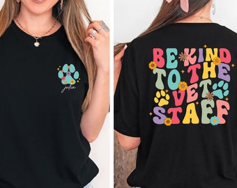 Custom Veterinary T-shirt, Be Kind To The Veterinary Shirt Shirt, Shirt Veterinary Technician, Gepersonaliseerde Veterinary T-shirt, Veterinary Tech Week