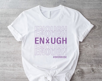 T-shirt assez de sensibilisation aux surdoses, chemise de sensibilisation aux surdoses ruban mauve, t-shirt guerrier surdose, chemise de récupération de la toxicomanie, santé mentale