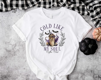 Cold Like My Soul T-Shirt, Halloween With Caffeine Taste Shirt, Spooky Iced Coffee Tee, Sarcastic Halloween Sweatshirt, Coffee Lover Hoodie.