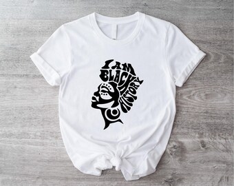 I am Black History T-shirt, Black History Month Shirt, African American Tee, Human Rights T-shirt, Black Pride Shirt, Black Women Cute Tee