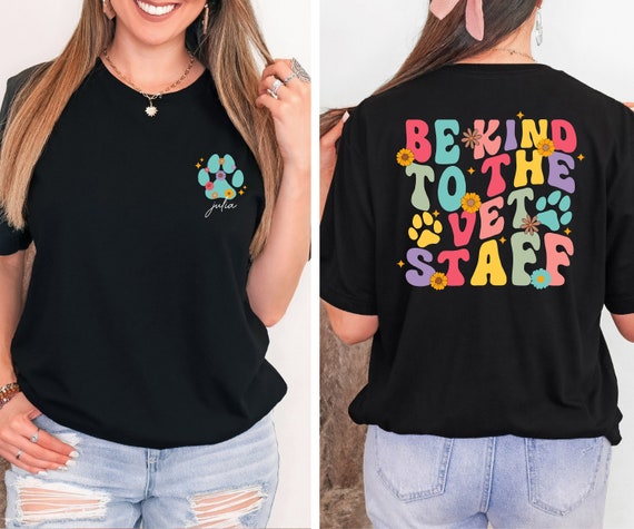 Custom Vet Tech T-Shirt, Be Kind To The Vet Staff Shirt, Veterinary Technician Shirt, Personalized Veterinary Tee, Veterinary Tech Week