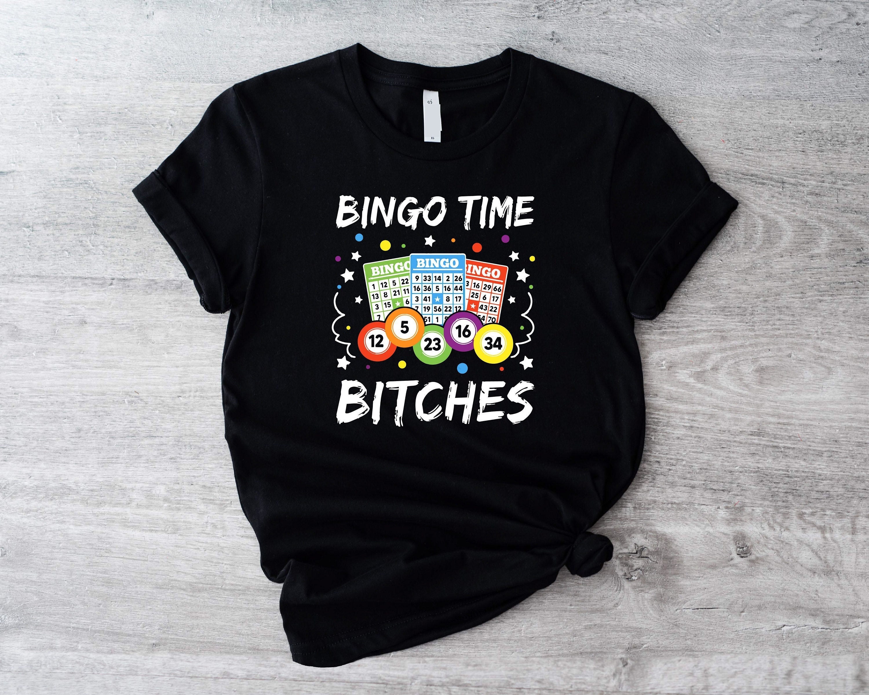 Bingo Times Bitches T-shirt, Gift for Bingo Games Lover Shirt, I