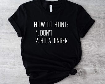 How To Bunt Shirt, Don&#39;t Hit A Dinger Tee, Baseball Lover Cute Gift, T-shirt For Sports Lover, Baseball Coach Shirt, Baseball Game Day Tee