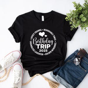 Birthday Trip 2025 T-shirt, Birthday Party Shirt, Birthday Squad Tee, Birthday Crew T-shirt, Birthday Vacation Shirt, Birthday Girl Cute Tee