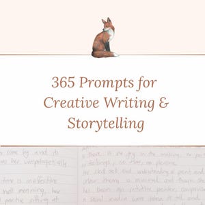 May include: A notebook with handwritten text and the title "365 Prompts for Creative Writing & Storytelling" in brown font. A watercolor illustration of a fox sits above the title. The notebook pages are visible at the bottom.