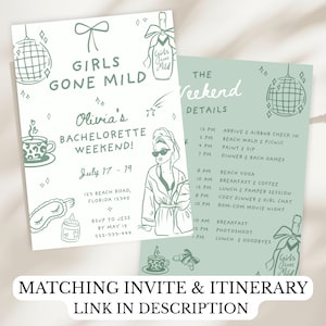 May include: A white invitation and a sage green itinerary for a bachelorette weekend. The invitation features the text Girls Gone Mild, Olivia's Bachelorette Weekend, July 17-19, and event details. The itinerary lists weekend activities.