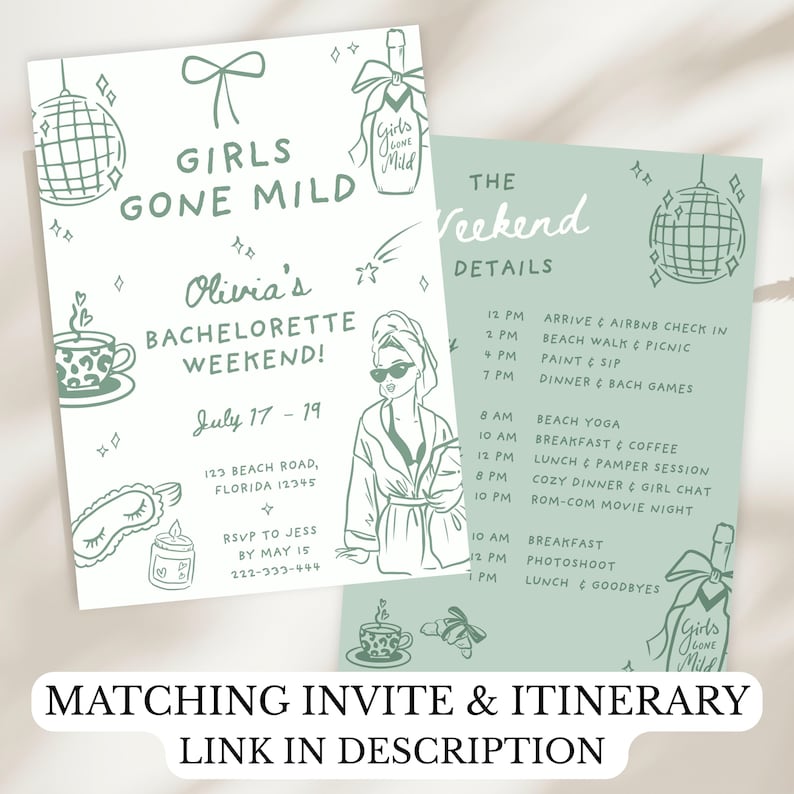 May include: A white invitation and a sage green itinerary for a bachelorette weekend. The invitation features the text Girls Gone Mild, Olivia's Bachelorette Weekend, July 17-19, and event details. The itinerary lists weekend activities.
