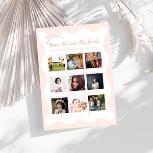 May include: A light pink bridal shower game card with the text "How old was the bride?" and nine photo slots. The card has a bow graphic at the top. The photos are of the bride at different ages.