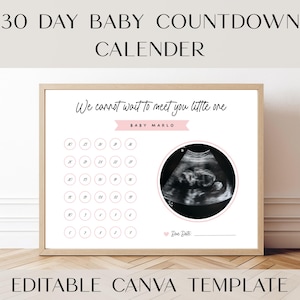 Pode incluir: Calendário de contagem regressiva para bebês emoldurado com o texto "30 DIAS CONTAGEM REGRESSIVA PARA BEBÊ CALENDÁRIO". O design inclui uma grade de calendário, uma imagem de ultrassom e a frase "Mal podemos esperar para te conhecer pequeno".