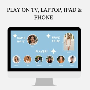 May include: A blue screen on a computer monitor shows a virtual bridal shower game with the text "GAME HOST", "BRIDE TO BE", and "PLAYERS".  The screen displays photos of the game host and players.