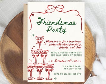 May include: A Friendsmas Party invitation with red and green text and illustrations. The invitation includes the text "Friendsmas Party", a stack of champagne glasses, and event details. The invitation is on a cream background.