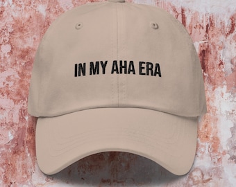 In My Aha Era Baseball Cap Lifelong Learning Dad Hat End of School Year Gift