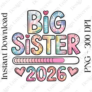 Könnte beinhalten: Ein farbenfrohes Grafikdesign mit den Worten "BIG SISTER 2026" im Batik-Stil. Das Design enthält Herzen und einen Ladebalken, ideal für eine Schwangerschaftsankündigung oder eine große Schwester-Enthüllung.