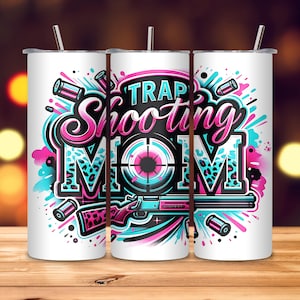 Trap Shooting Mom Tumbler Wrap, Personalized Football Tumbler, 20 oz Skinny Tumbler Sublimation Design, Digital Download